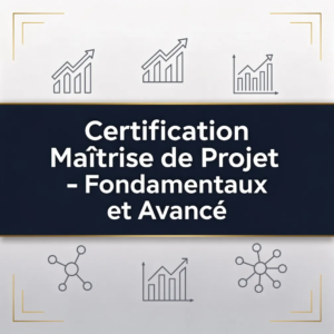 Certification Maîtrise de Projet - Fondamentaux et Avancé