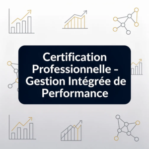 Certification Professionnelle - Gestion Intégrée de Performance