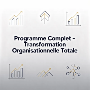 Programme Complet - Transformation Organisationnelle Totale